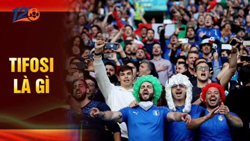 Tifosi là tên gọi dành cho những người hâm mộ cuồng nhiệt 